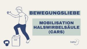 Mobilisation Halswirbelsäule