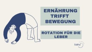 Rotation – Leber & Gallenblase