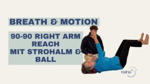 90-90 right arm reach mit Strohhalm